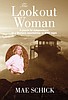 Bigfork author releases ‘The Lookout Woman’