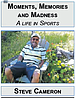 MOMENTS, MEMORIES and MADNESS with STEVE CAMERON: In my ‘arrest’, all bets were off