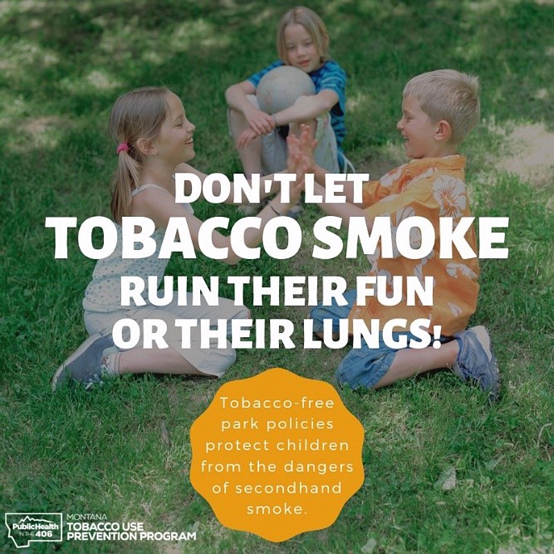 Secondhand smoke levels in outdoor public places can reach the same levels found indoors, where smoking is allowed. With the recent Sanders County Park Board policy that was enacted, local kids are protected from the harms of secondhand smoke. For more on tobacco-free park policies, go to tobaccofree.mt.gov. (Photo courtesy Sanders County)