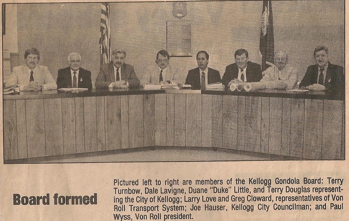 Courtesy image 
 The Original Gondola board, with members Terry Turnbow, Dale Lavigne, Duane "Duke" Little, and Terry Douglas. Also pictured are Larry Love and Greg Cloward with Von Roll, Kellogg City Councilman Joe Hauser, and Von Roll president Paul Wyss.