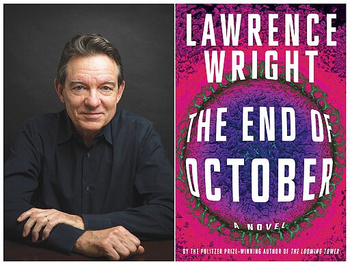 This combination of photos shows a portrait of Lawrence Wright, left, and the cover of his novel &quot;The End of October.&quot; Novels coming out now and written before the coronavirus pandemic use plagues to explore everything from gender roles to our own failure to anticipate the worst. (Kenny Braun, left, and Knopf via AP)