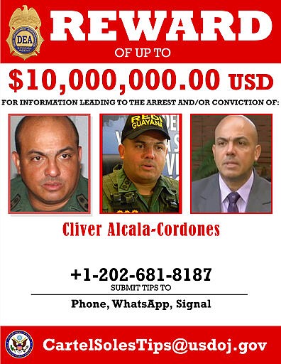 This image provided by the U.S. Department of Justice shows a reward poster for Cliver Alcala-Cordones that was released on Thursday, March 26, 2020. The U.S. Justice Department has indicted Venezuela's socialist leader Nicol&aacute;s Maduro and several key aides on charges of narcoterrorism. (Department of Justice via AP)