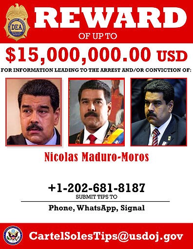 This image provided by the U.S. Department of Justice shows a reward poster for Nicolas Maduro that was released on Thursday, March 26, 2020. The U.S. Justice Department has indicted Venezuela's socialist leader Nicol&aacute;s Maduro and several key aides on charges of narcoterrorism. (Department of Justice via AP)