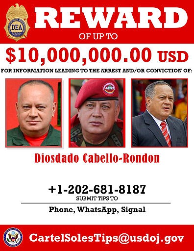 This image provided by the U.S. Department of Justice shows a reward poster for Diosdado Cabello that was released on Thursday, March 26, 2020. The U.S. Justice Department has indicted Venezuela's socialist leader Nicol&aacute;s Maduro and several key aides on charges of narcoterrorism. (Department of Justice via AP)