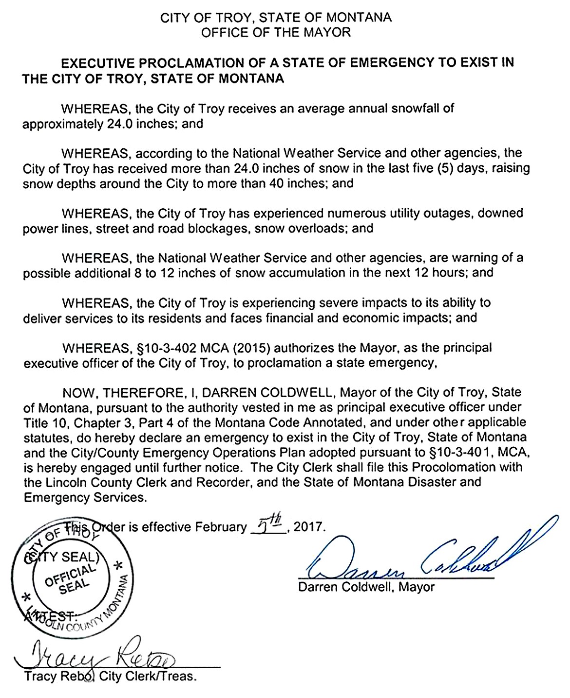 Mayor Darren Coldwell has signed an executive proclamation of a state of emergency to exist in the City of Troy.