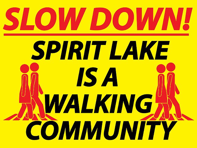 This is among three pedestrian safety messages that the Spirit Lake Chamber of Commerce displayed along Highway 41. (Courtesy of Spirit Lake Chamber of Commerce)