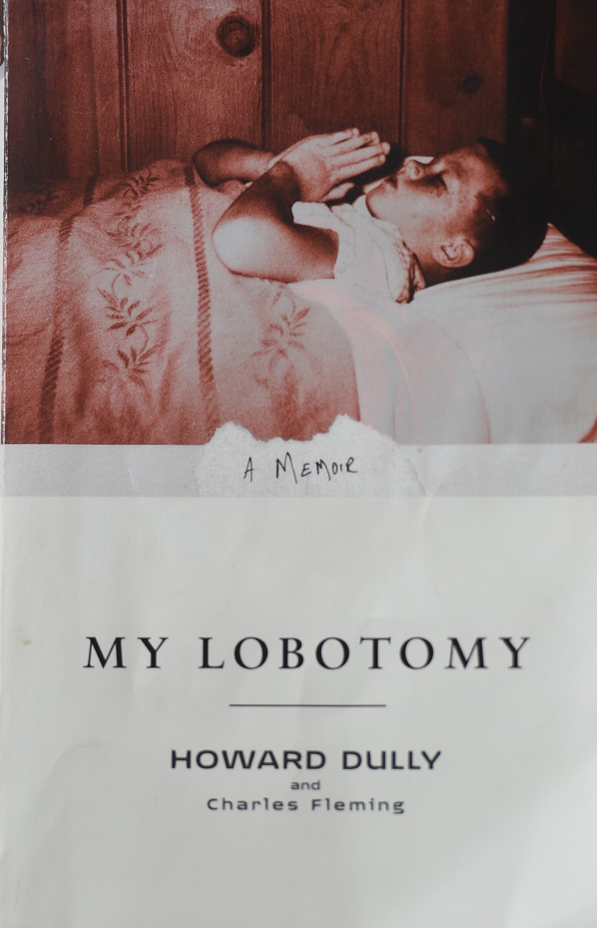 The cover of &#147;My Lobotomy,&#148; a memoir written by Howard Dully and co-author Charles Fleming.