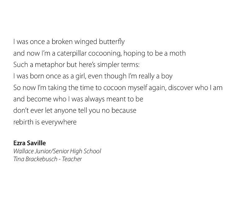 Wallace High School sophomore Ezra Saville&#146;s award winning poem.