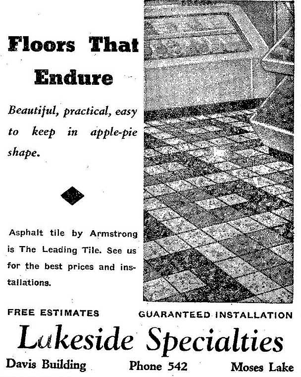 From the CBH on Sept. 28, 1950: Lakeside Specialties has floors that endure. Asphalt tile by Armstrong is the leading tile. Stop by Lakeside Specialties for the best prices and installations.