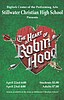 Stillwater Christian High School presents 'The Heart of Robin Hood'