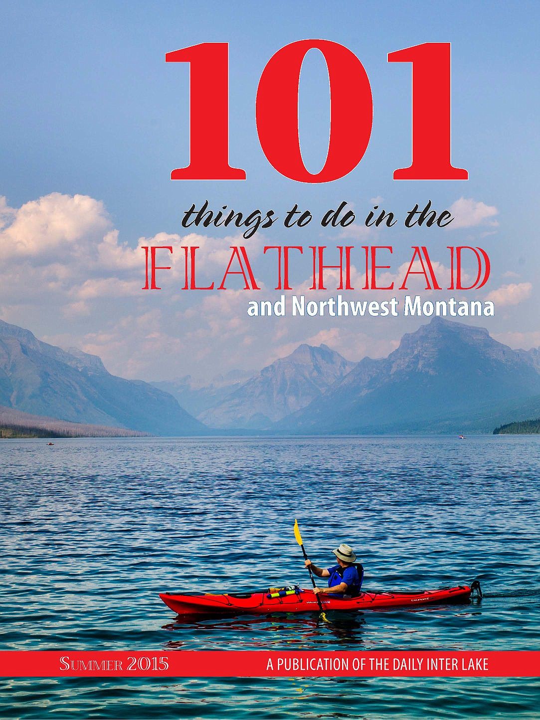 &lt;p&gt;The Daily Inter Lake's annual &quot;101 Things to do in the Flathead&quot; is updated, improved and now on high-quality glossy paper. It features 72 pages of exhaustive listings of summer fun in Northwest Montana, including Kalispell, Columbia Falls, Whitefish, Big Mountain, Bigfork, Flathead Lake, and especially Glacier Park!&lt;/p&gt;