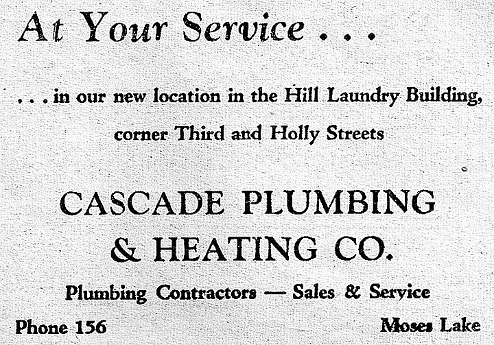 Cascade Plumbing &amp; Heating is at your service in their new location at the corner of Third and Holly streets. Phone 156.