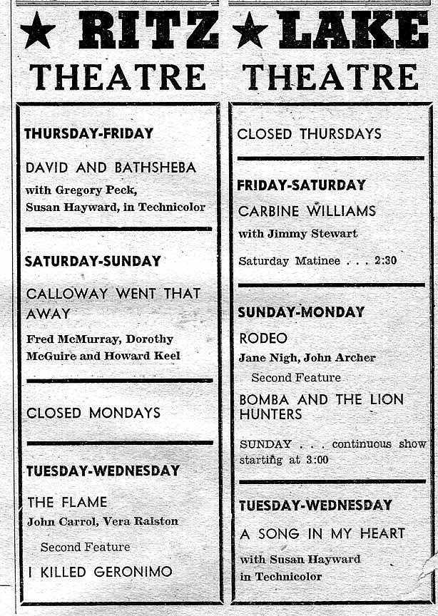 &quot;David and Bathsheba&quot; will be playing Thursday and Friday at the Ritz Theatre. &quot;Carbine Williams&quot; will is on tap for Friday and Saturday at the Lake Theatre.&#160; Say, where were the Ritz and Lake theatres?