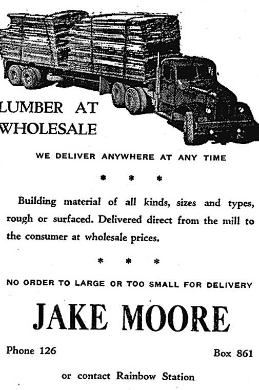 Jake Moore has lumber at wholesale. They also deliver anywhere at any time. No order is too large or too small for delivery. Phone 126.