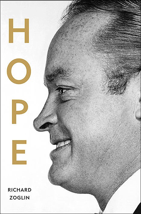 <p>This cover image released by Simon &amp; Schuster shows "Hope: Entertainer of the Century," a biography of Bob Hope, by Richard Zoglin. </p>