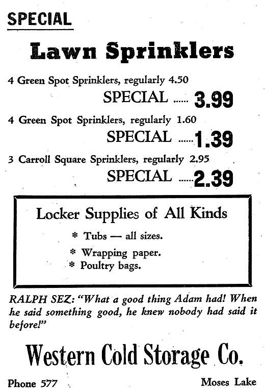 Stop by Western Cold Storage for your choice of two Green Spot sprinklers. Also locker supplies of all kinds are available, including tubs, wrapping paper and poultry bags. (From the CBH on Sept. 28, 1950)