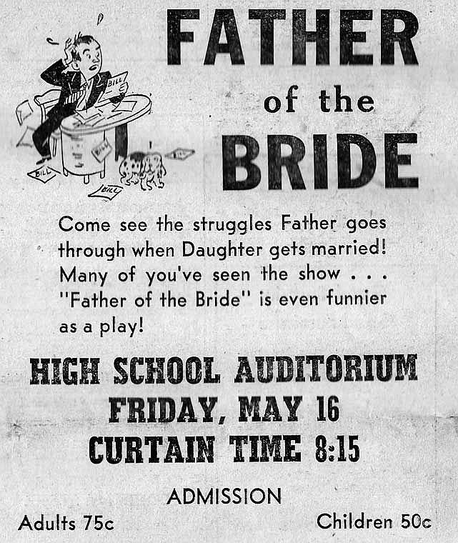 &quot;Father of the Bride&quot; will be presented at the High School Auditorium on Friday, May 16, with a curtain time of 8:15.