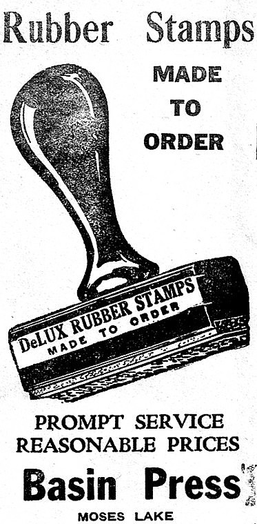 Prompt service at reasonable prices is offered by Basin Press.
Check with them for rubber stamps made to order.