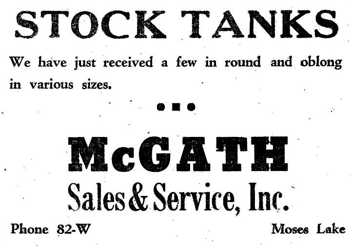 McGath Sales &amp; Service has stock tanks in various sizes, both round and oblong. Phone 82-W.