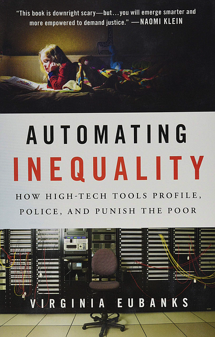 Automating Inequality by Virginia Eubanks