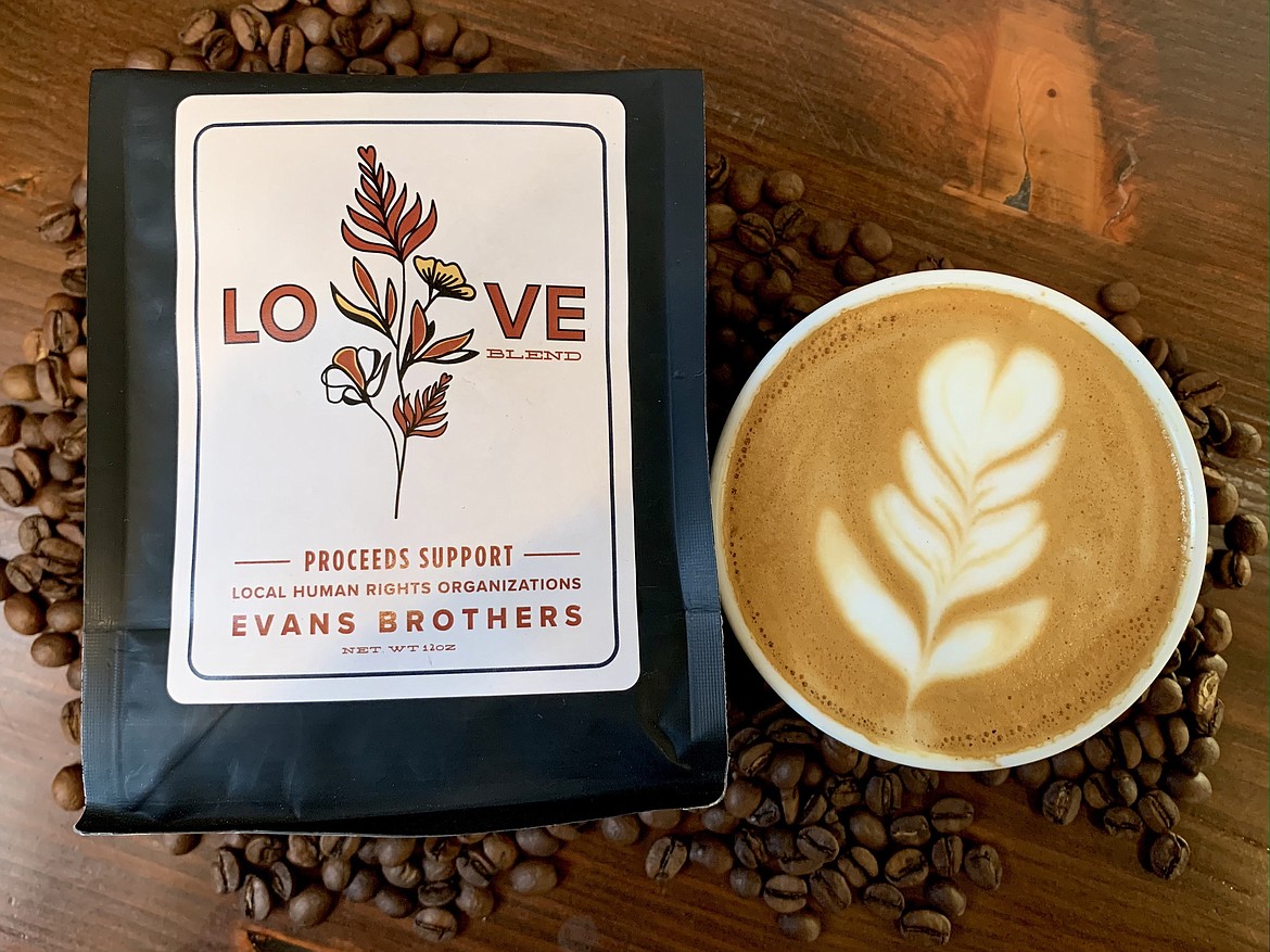 A portion of all online and cafe sales of the Love Blend beans will go to the Bonner County Human Rights Task Force.