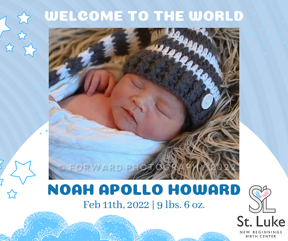 Noah Apollo Howard was born Feb. 11, 2022 at the St. Luke New Beginnings Birth Center. He weighed 9 pounds, 6 ounces. His parents are Matt Howard and Payton Sorrell of Pablo. His paternal grandparents are Joe Stiner and Angel Matt of St. Ignatius. His maternal grandmother is Christina Ducharme of Pablo. Noah joins siblings Arrianna and Emberly.