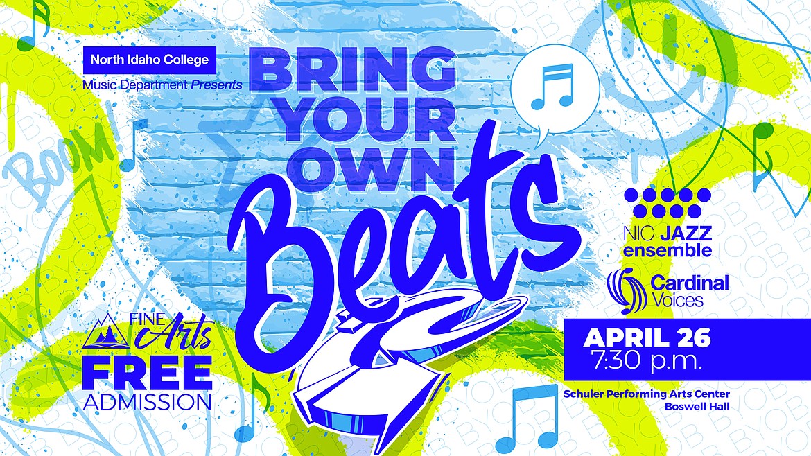 North Idaho College will host the “Bring Your Own Beats” concert at 7:30 p.m. Tuesday, April 26 in the Boswell Hall Schuler Performing Arts Center on NIC’s main campus in Coeur d’Alene.