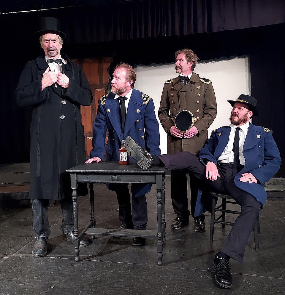 Pictured discussing the Civil War in the Port Polson Players’ encore production of “No Coward’s Epitaph" are Neal Lewing as President Lincoln, Jim Siracusa as General Sherman, Mike Gillpatrick as Thomas Francis Meagher and Eric Donovan as General Grant.