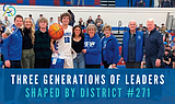 Three generations of leaders shaped by District 271
