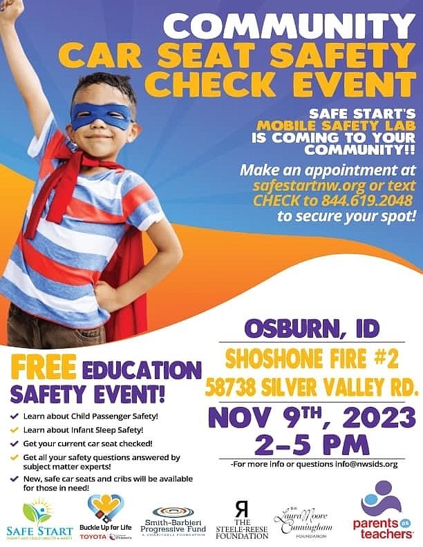 A child seat safety event takes place from 2-5 p.m. Thursday, Nov. 9 at 58738 Silver Valley Rd, Osburn.
