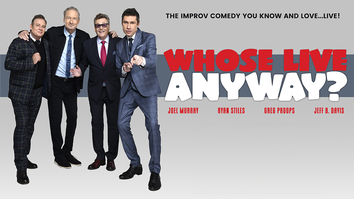 “Whose Live Anyway?” is 90 minutes of hilarious improvised comedy and song all based on audience suggestions.