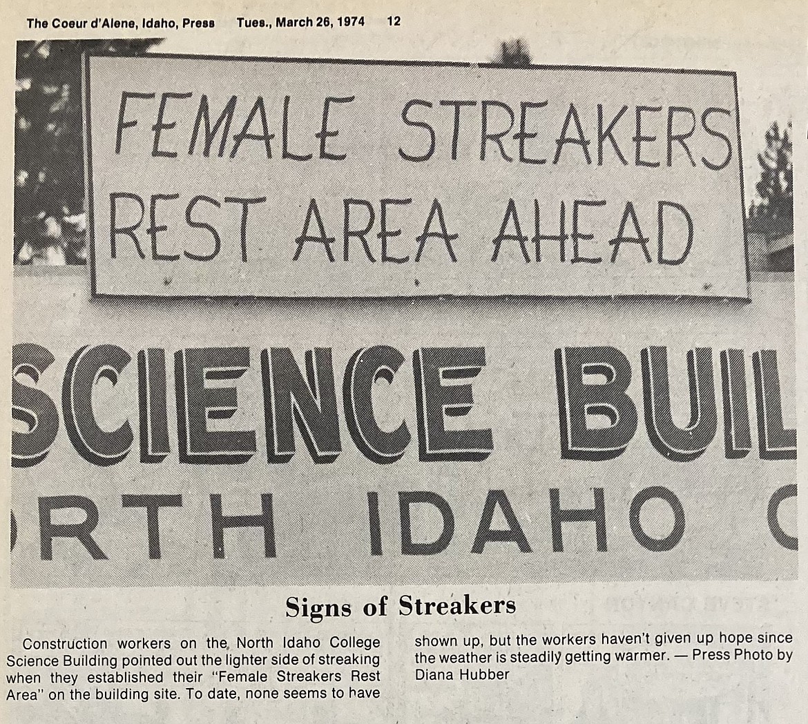 Streaking was popular on college campuses in 1974. But that doesn’t mean that this gag sign at North Idaho College attracted anyone.
