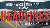 Headlines: Kalispell plane crash, West Glacier tragedy, and Owl Bar shooting suspect captured
