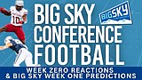 Big Sky Now: Week zero takeaways and bold week one picks