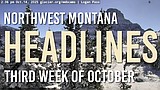 Headlines: Vandalism arrest, Glacier's Sun Road closes, ski resort enhances winter operations