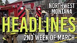 Headlines: Fire crews douse blaze in Kalispell, windstorm damage in Lincoln County, Dems running for congress talk, Ronan man takes Alford plea
