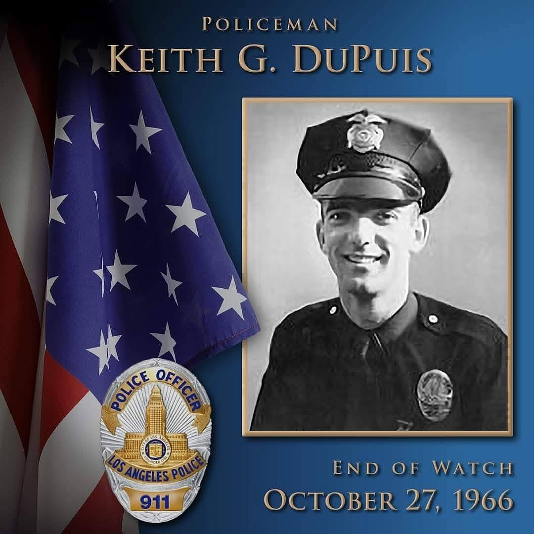 Keith DuPuis, a Los Angeles Police Department officer, was slain in the line of duty on Oct. 27, 1966.