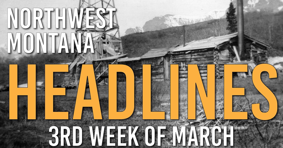 Headlines: Old oil well to be plugged, $1.1 million levy before voters, experts discuss backcountry flying risks, Libby’s health advisory lifted
