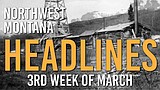 Headlines: Old oil well to be plugged, $1.1 million levy before voters, experts discuss backcountry flying risks, Libby’s health advisory lifted