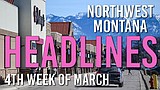 Headlines: Trail cleanup after winter storm, Kalispell Center Mall overhaul, physicians talk colorectal cancer, governor honors state employees