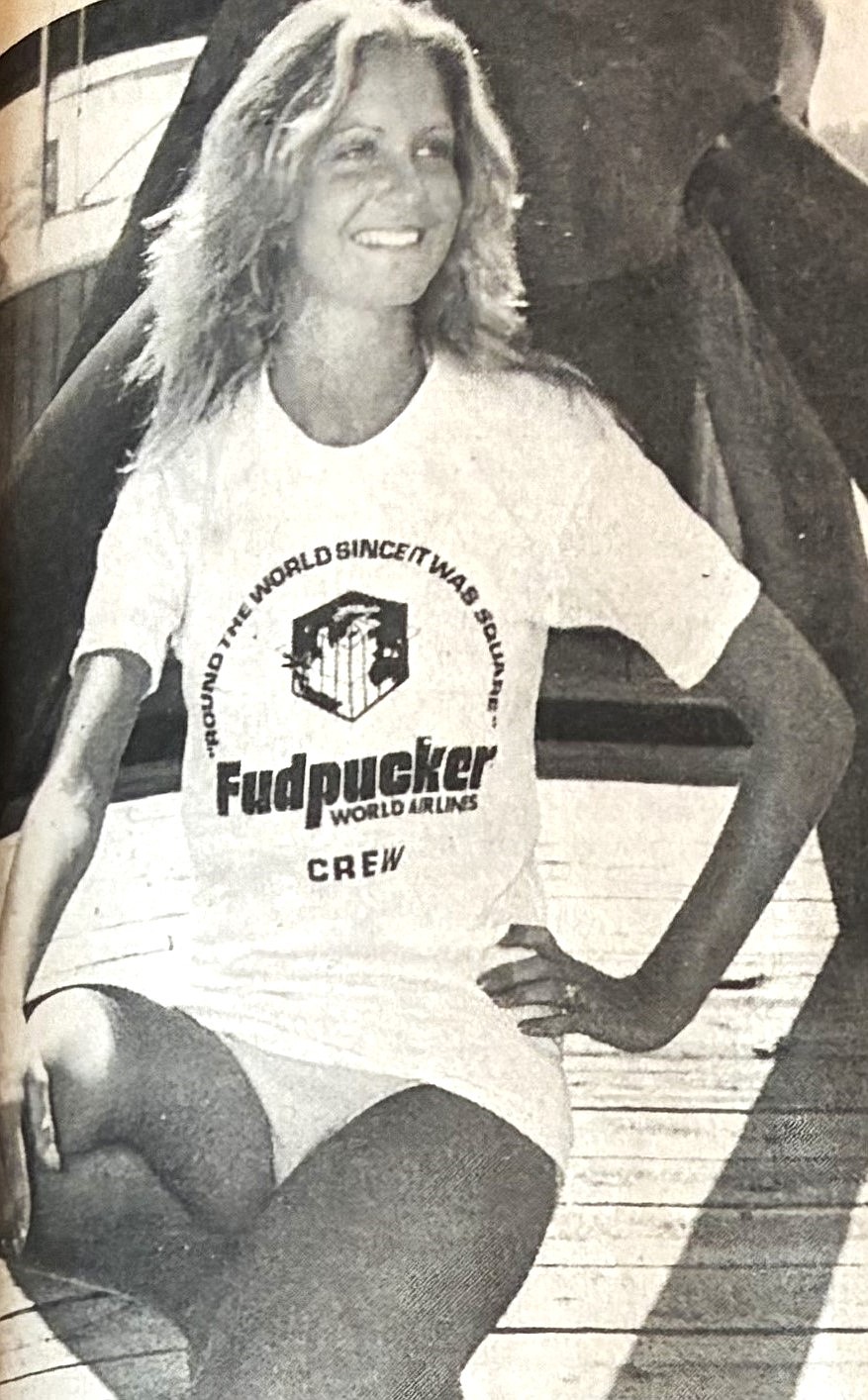 In 1976, Lynnda Ferguson, 20, modeled a T-shirt from the fictitious Fudpucker World Airlines.