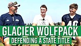 Keeping Score: Inside Glacier's fall camp with Coach Bennett & senior leaders