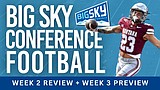 Big Sky Now: Week 2 Recap, Montana State Stuns Nevada, Idaho Falls to 0-3