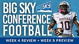 Big Sky Now: Week 4 recap, Montana explodes for 62, Idaho State stays unbeaten, and week 5 preview