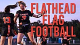 Keeping Score: Senior night, a brave walk and a Crosstown win: Interviews with Flathead's flag football team